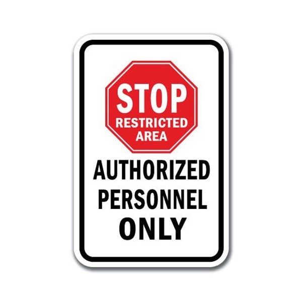 Signmission Safety Sign, 12 in Height, Aluminum, Restricted Area - Stop A-1218 Restricted Area - Stop - main
